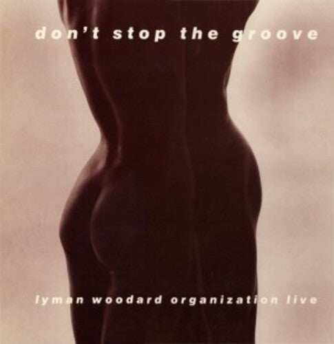 Lyman Woodard Organization- Don't Stop The Groove { VINYL LP }