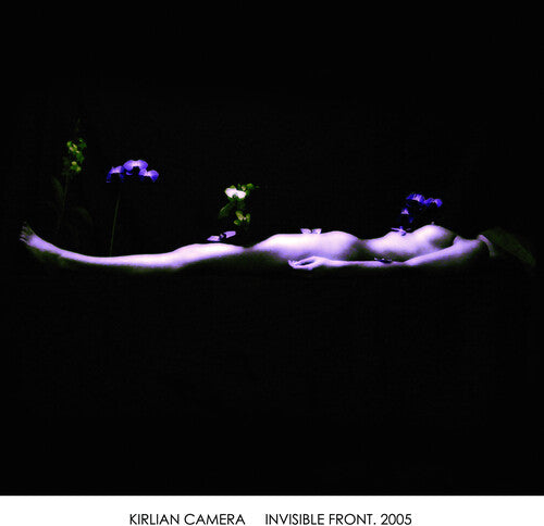 Kirlian Camera: Invisible Front.2005 - Record