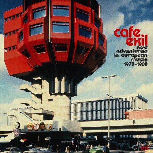 Cafe Exil: New Adventures in European Music 72-80: Cafe Exil: New Adventures In European Music 1972-1980 / Various - Record