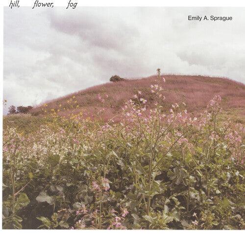 Emily a Sprague- Hill, Flower, Fog { VINYL LP }