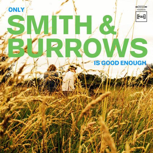 Smith & Burrows- Only Smith & Burrows Is Good Enough { VINYL LP }