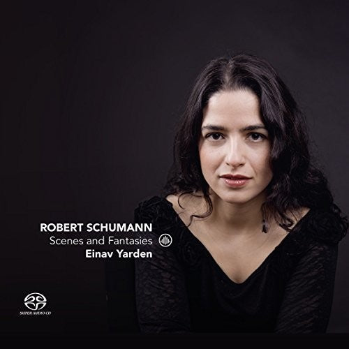 Schumann / Yarden: Scenes & Fantasies - Record