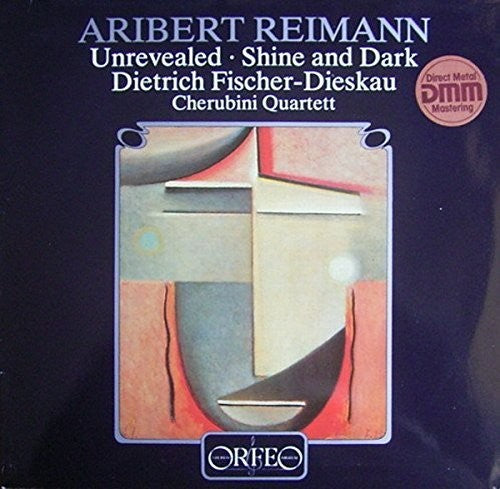 Fischer-Dieskau / Reimann / Cherubini Quartett: Unrevealed / Shine & Dark - Record