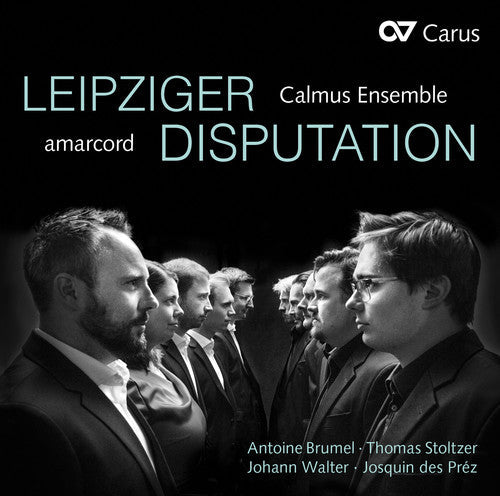 Brumel / Amarcord / Calmus Ensemble: Leipziger Disputation - Record