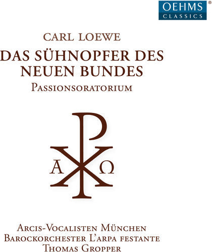 Loewe: Das Suhnopfer Des Neuen Bundes - Record