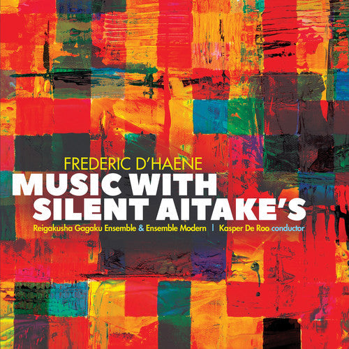 D'Haene / Reigakusha Gagaku Ensemble: Music with Silent Aitake's - Record