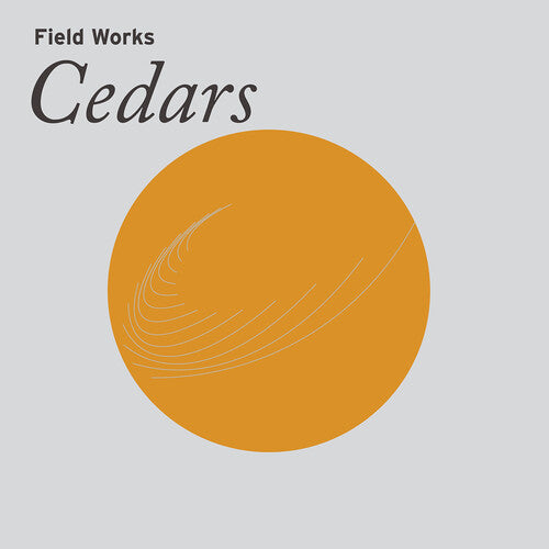 Field Works: Cedars - Record