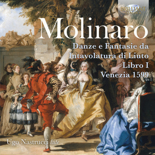 Molinaro / Nastrucci: Danze E Fantasie Da Intavolatura Di Liuto - Record