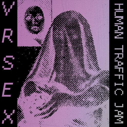 VR SEX- Human Traffic Jam { VINYL LP }