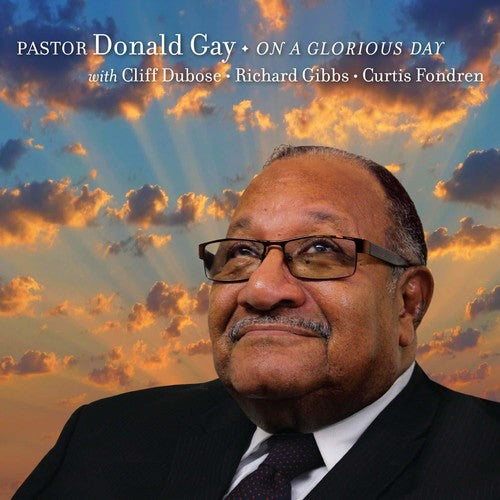 Pastor Donald Gay: On A Glorious Day - Record
