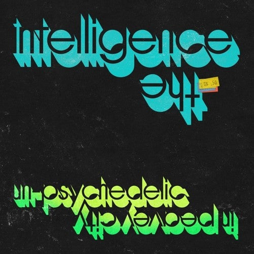 The Intelligence- Un-psychedelic In Peavey City { VINYL LP }