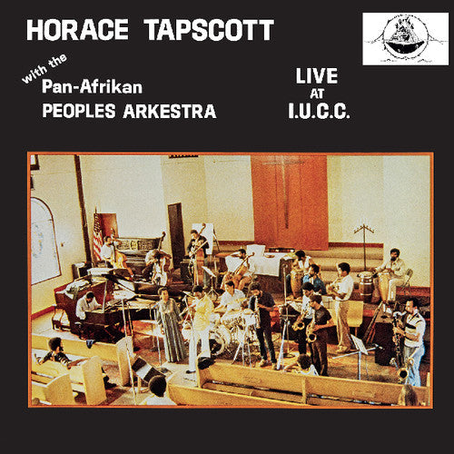 Tapscott, Horace & Pan-Afrikan Peoples Arkestra: Live at I.U.C.C. - VINYL