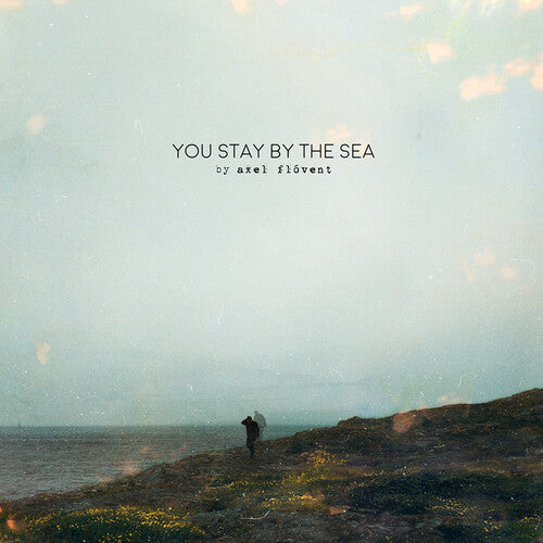 Axel Flovent: You Stay By The Sea - Record