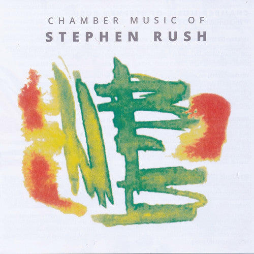 Rush / Porter / Jackson: Chamber Music of Stephen Rush - Record