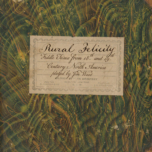 Jim Wood: Rural Felicity: Fiddle Tunes from 18th and 19th Century North America - Record
