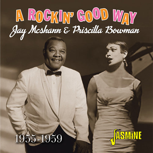 McShann, Jay / Bowman, Priscilla: Rockin' Good Way, 1955-1959 - Record