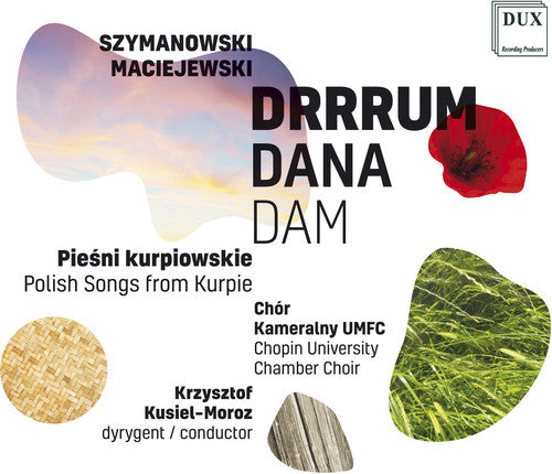 Maciejewski / Chopin University Chamber Choir: Drrrum Dana Dam - Record