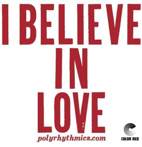 Polyrhythmics- I Believe In Love { VINYL LP }