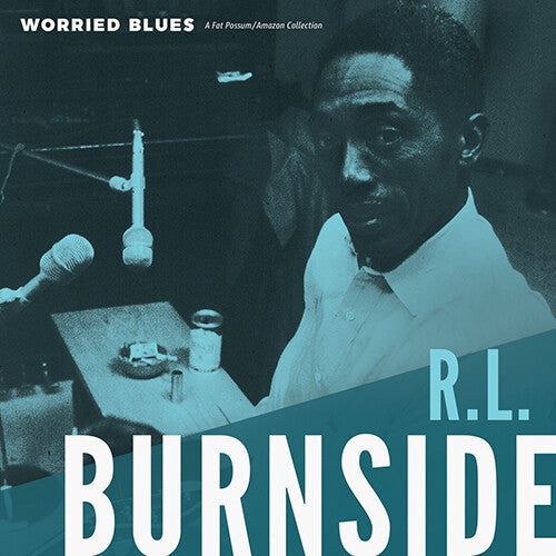 R.L. Burnside: Worried Blues - Record