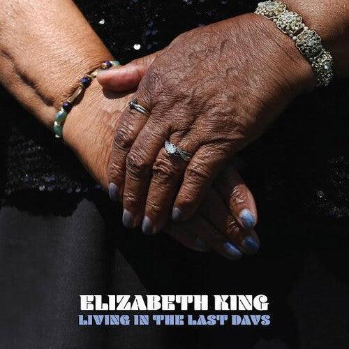 Elizabeth King- Living In The Last Days { VINYL LP }