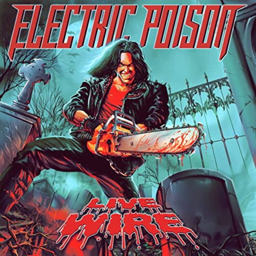 Electric Poison: Live Wire - CD