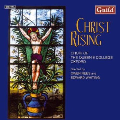 Choir of Queen's College, Oxford: Christ Rising - Record