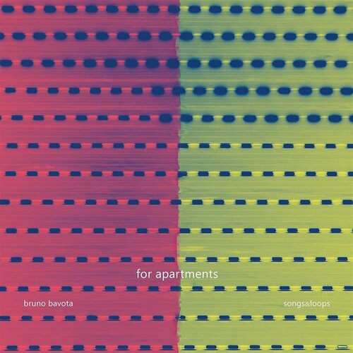 Bruno Bavota: For Apartments: Songs & Loops - Record
