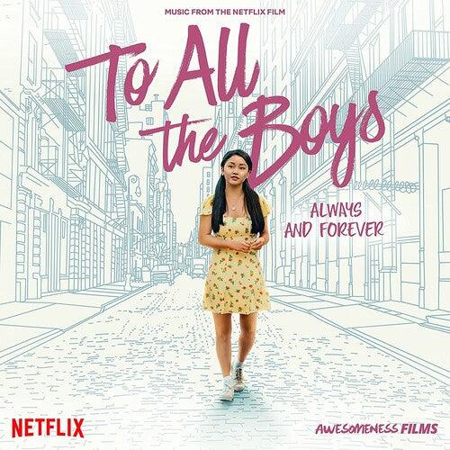 To All the Boys: Always and Forever (Music From the Netflix Film) { VINYL LP }