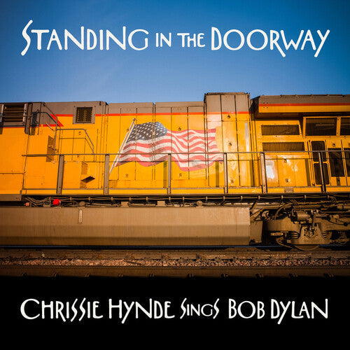 Chrissie Hynde: Standing In The Doorway: Chrissie Hynde Sings Bob Dylan - CD