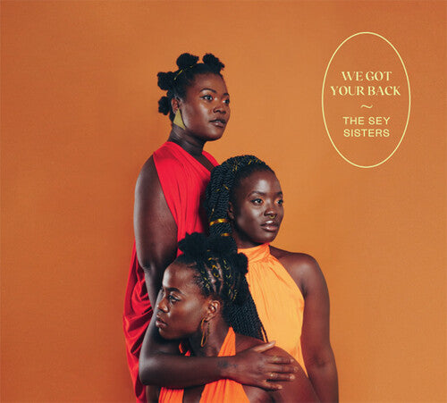 Sey Sisters: We Got Your Back - CD