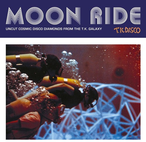 Moon Ride: Uncut Cosmic Disco Diamonds From the Tk: Moon Ride: Uncut Cosmic Disco Diamonds From The T.K. Galaxy - Record