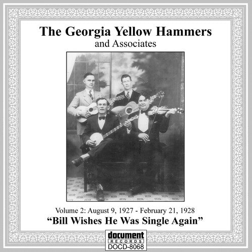 Georgia Yellow Hammers: Vol 2: August 9, 1927 - February 21, 1928 Bill Wishes He Was Single Again - Record