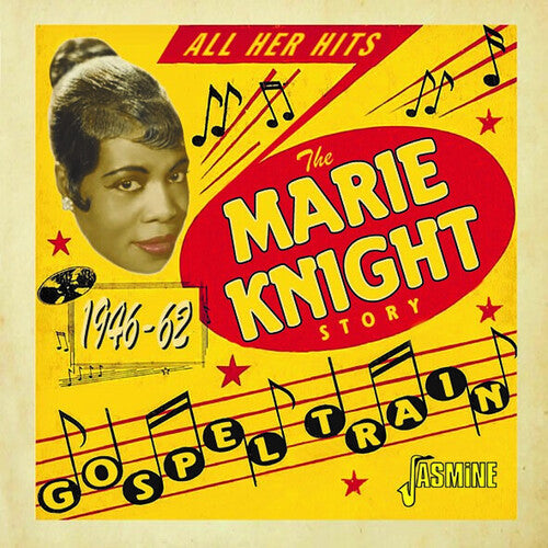 Marie Knight: Gospel Train - The Marie Knight Story, 1946-1962 - Record