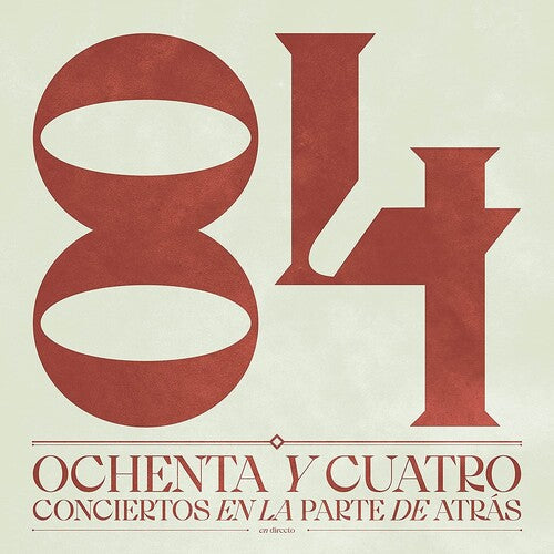 84: Ochenta Y Cuatro Conciertos En La Parte De Atras - CD