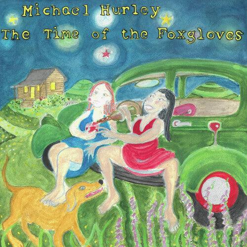 Michael Hurley- The Time of the Foxgloves { VINYL LP }