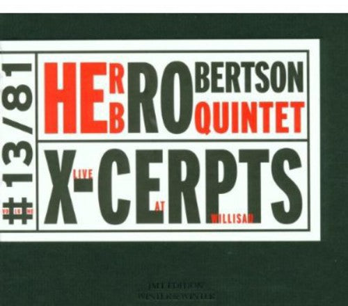 Herb Robertson Quintet: X-Cerpts - Live At Willisau - CD