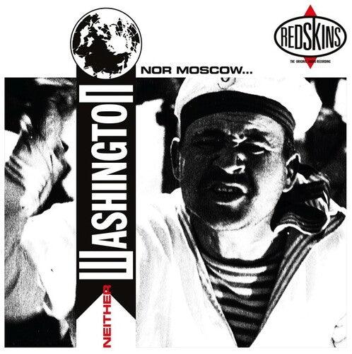 Redskins- Neither Washington Nor Moscow { VINYL LP }