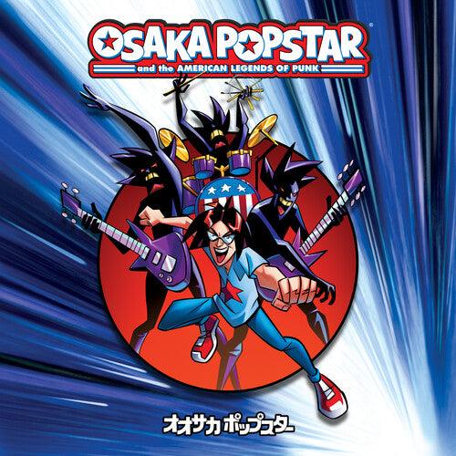 Osaka Popstar- Osaka Popstar And The American Legends Of Punk { VINYL LP }