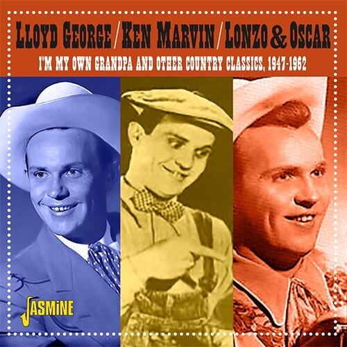 George, Lloyd / Marvin, Ken / Lonzo & Oscar: I'm On My Own Grandpa & Other Country Classics, 1947-1962 - Record