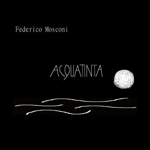 Federico Mosconi: Acquatinta - Record