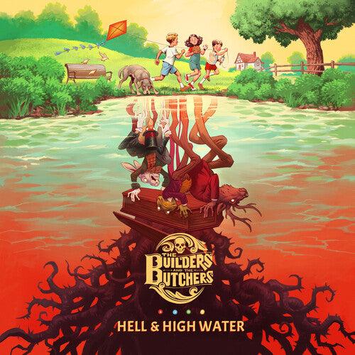 The Builders and the Butchers- Hell & High Water { VINYL LP }