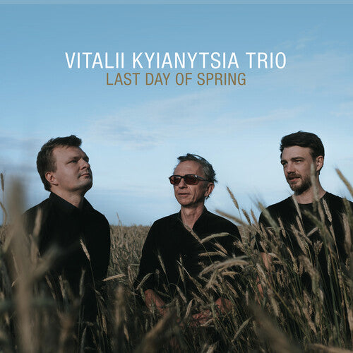Vitalii Kyianytsia: Last Day of Spring - CD