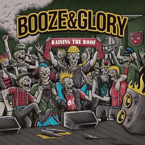 Booze & Glory- Raising The Roof { VINYL LP }
