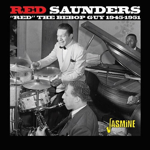 Red Saunders: Red The Bebop Guy 1945-1951 - Record