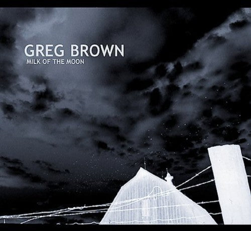 Greg Brown: Milk on the Moon - Record