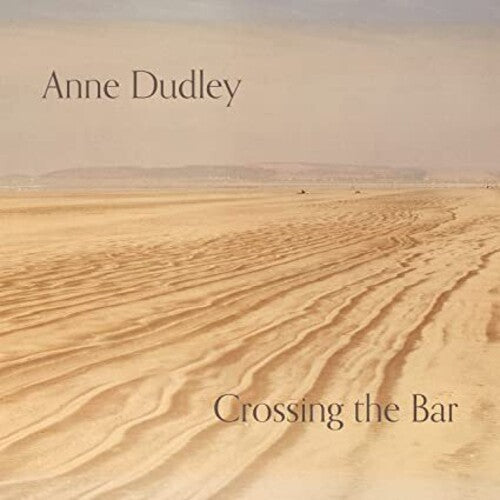 Anne ( Art of Noise ) Dudley: Crossing The Bar - Record