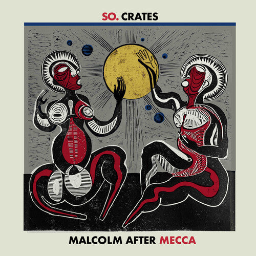 So.Crates: Malcolm After Mecca - Record