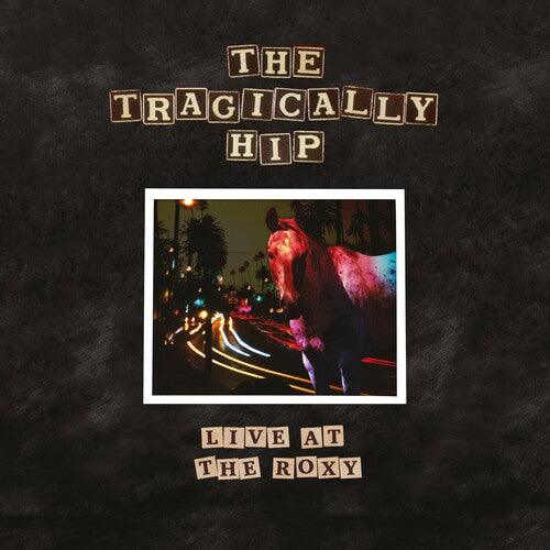 The Tragically Hip- Live At The Roxy { VINYL LP }