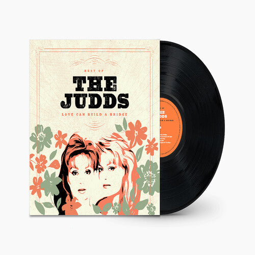 The Judds: Love Can Build A Bridge: Best Of The Judds - Record