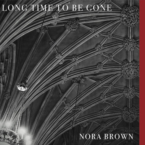 Nora Brown: Long Time To Be Gone - Record